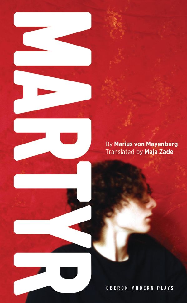 Cover Art for 9781783199709, Martyr by Von Mayenburg, Marius