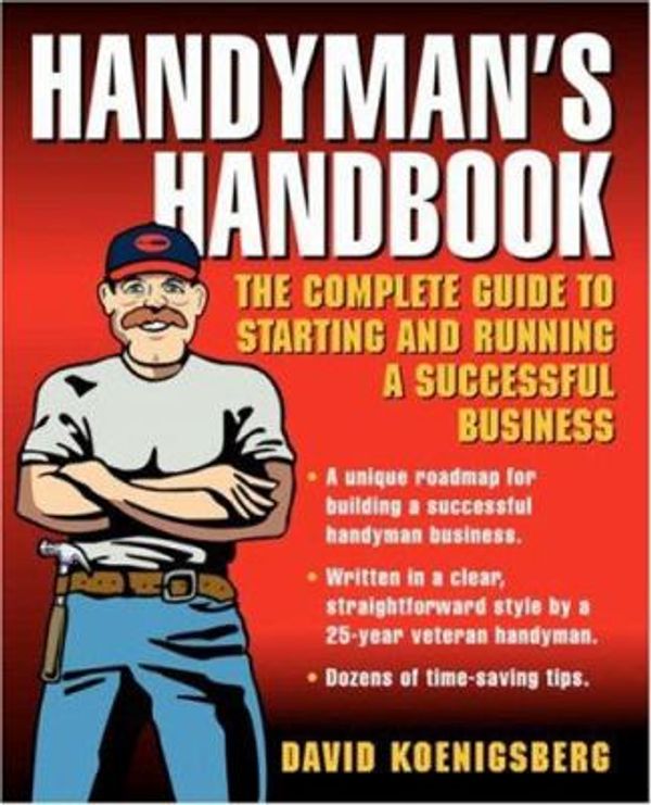 Cover Art for 0639785504634, Handyman's Handbook : The Complete Guide to Running a Successful Business by David Koenigsberg