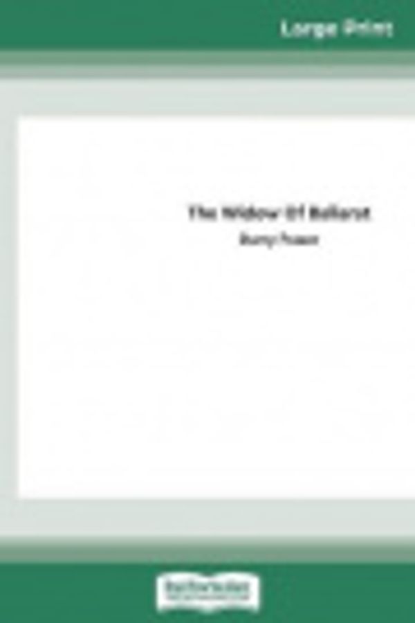 Cover Art for 9780369306197, The Widow of Ballarat (16pt Large Print Edition) by Darry Fraser