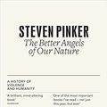 Cover Art for 8601404256110, The Better Angels of Our Nature: A History of Violence and Humanity by Steven Pinker