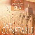 Cover Art for 9781741145335, The Waterless Sea by Kate Constable