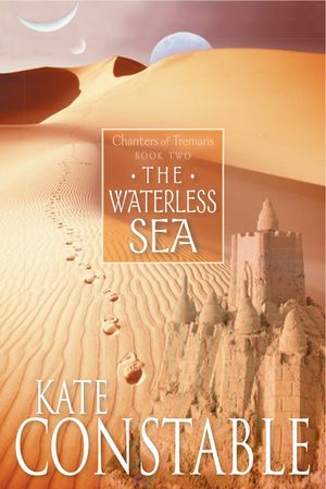 Cover Art for 9781741145335, The Waterless Sea by Kate Constable