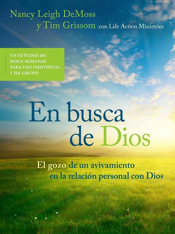 Cover Art for 9780802411532, En Busca de Dios: El Gozo de Un Avivamiento En La Relacion Personal Con Dios by Nancy Leigh Leigh DeMoss