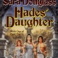 Cover Art for 9780765344427, Hades' Daughter by Sara Douglass