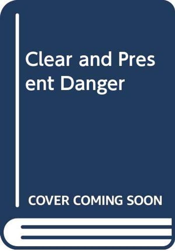 Cover Art for 9780671581701, Clear and Present Danger by Tom Clancy