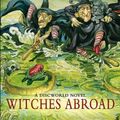Cover Art for B00IBP7RNO, Witches Abroad: A Discworld Novel by Terry Pratchett(2013-03-04) by Terry Pratchett