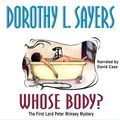 Cover Art for 9780792761532, Whose Body? (Lord Peter Wimsey Mysteries (Audio)) by Dorothy L Sayers