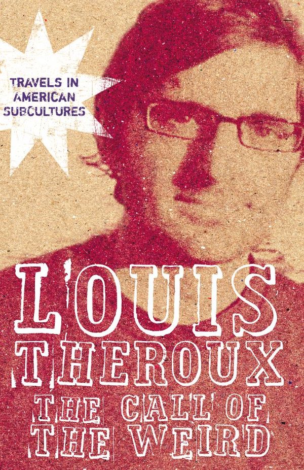 Cover Art for 9780330438476, The Call of the Weird by Louis Theroux