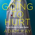 Cover Art for 9781785415142, This Is Going To Hurt by Adam Kay