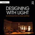 Cover Art for 9780429815782, Designing with Light: An introduction to Stage Lighting by J. Michael Gillette, Michael McNamara