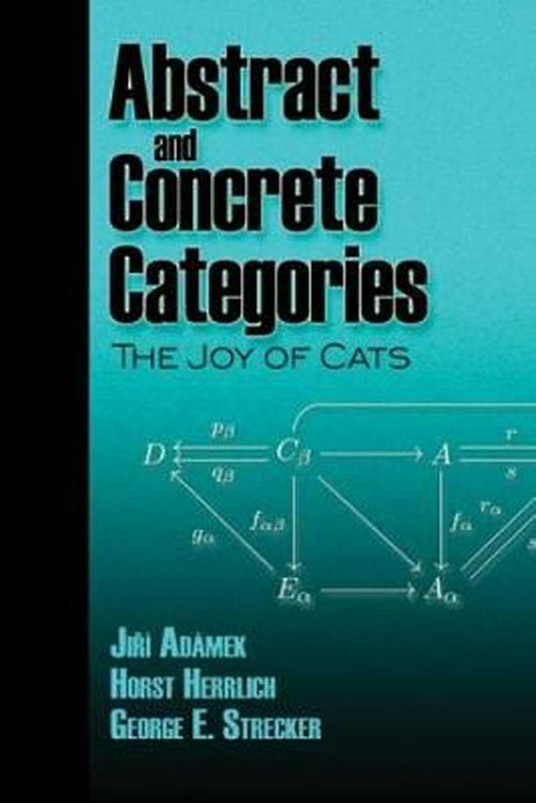 Cover Art for 9780486469348, Abstract and Concrete Categories by Jiri Adamek