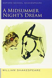 Cover Art for 8601404378546, By William Shakespeare Midsummer Night's Dream (2009 edition): Oxford School Shakespeare (Reprint) by William Shakespeare