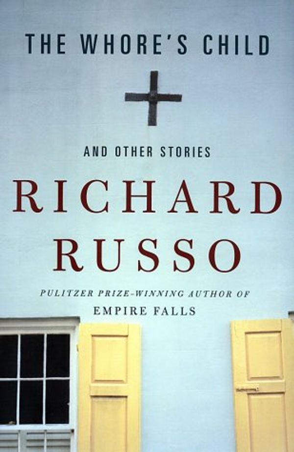 Cover Art for 9780375411687, The Whore's Child by Richard Russo