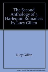 Cover Art for 9780373200603, The Second Anthology of 3 Harlequin Romances by Lucy Gillen by Lucy Gillen