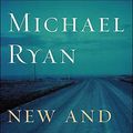 Cover Art for 9780618619412, New and Selected Poems by Michael Ryan