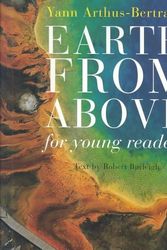 Cover Art for 9780810934863, Earth from Above for Young Readers by Yann Arthus-Bertrand, Robert Burleigh