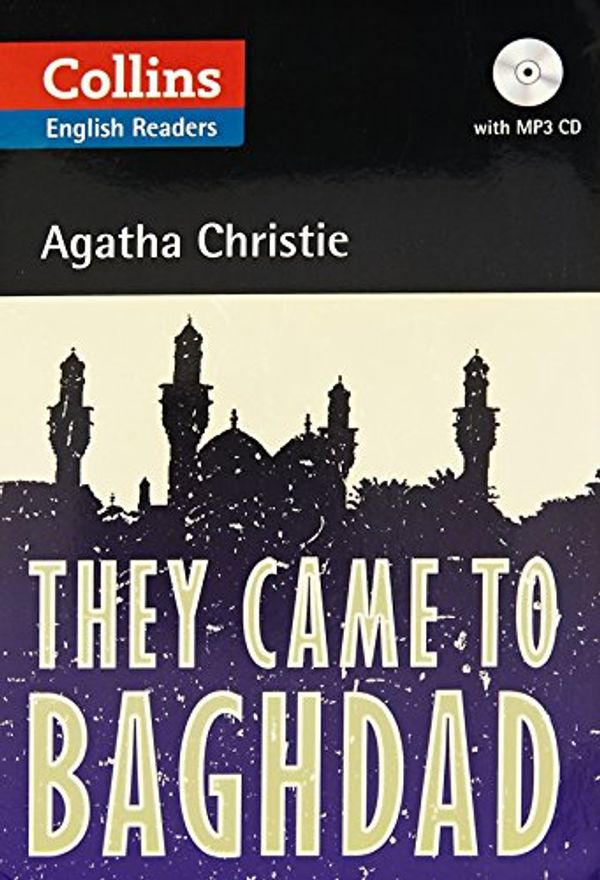 Cover Art for 9780007493630, Collins They Came to Baghdad (ELT Reader) by Agatha Christie