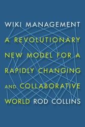 Cover Art for 9780814433089, Wiki Management: A Revolutionary New Model for a Rapidly Changing and Collaborative World by Rod Collins