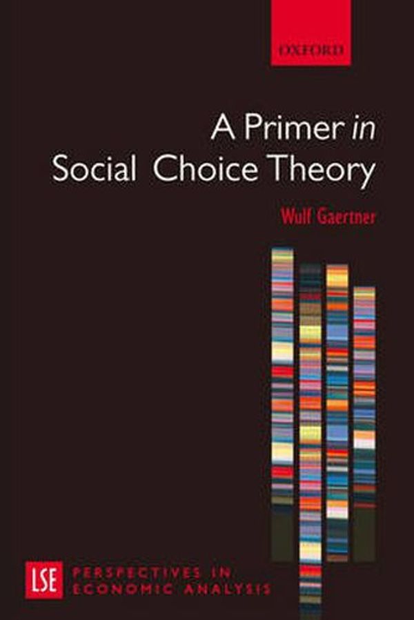 Cover Art for 9780199297504, A Primer in Social Choice Theory by Wulf Gaertner