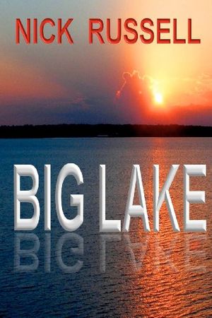 Cover Art for 9780971249189, Big Lake by Nick Russell