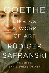 Cover Art for 9780871404909, Goethe: Life as a Work of Art by Rüdiger Safranski