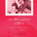Cover Art for 9781583919675, The Metaphor of Play by Russell Meares