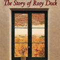 Cover Art for 9780744596601, The Story of Rosy Dock by Jeannie Baker