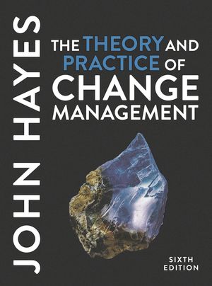 Cover Art for 9781352012552, The Theory and Practice of Change Management by John Hayes