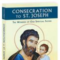 Cover Art for 9781596144316, Consecration to St. Joseph: The Wonders of Our Spiritual Father by Fr. Donald Calloway