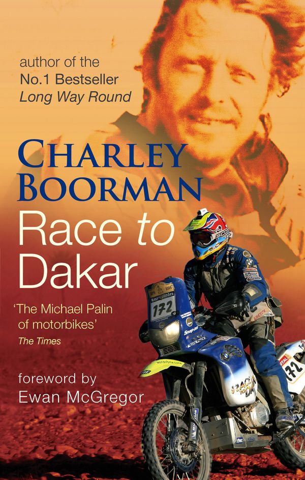 Cover Art for 9780751538175, Race To Dakar by Charley Boorman