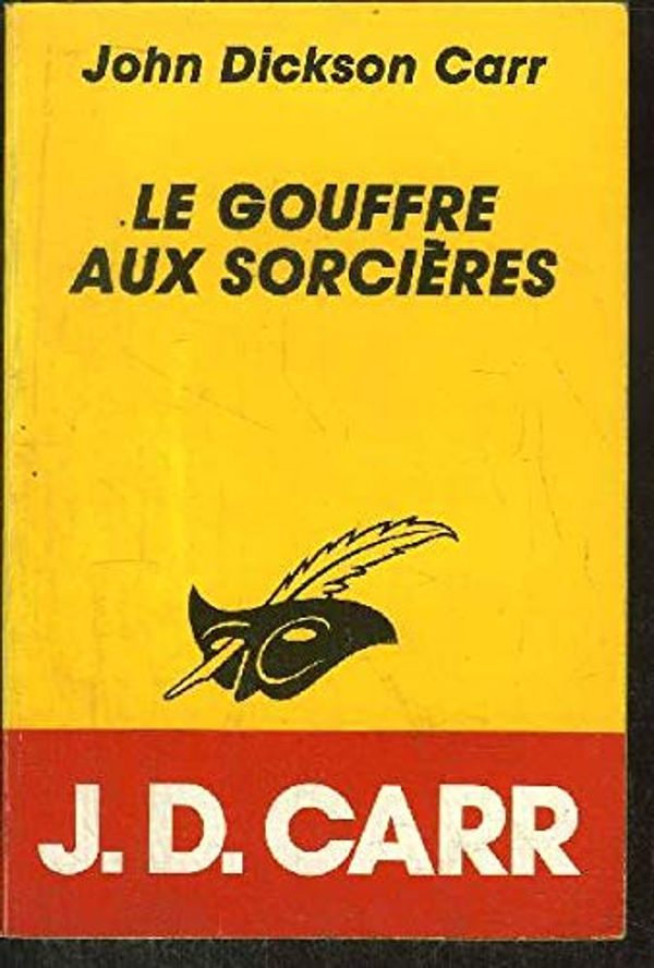 Cover Art for 9782702418710, Le gouffre aux sorcières by Carr-J.D