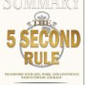 Cover Art for 9781646151837, Summary of The 5 Second Rule: Transform Your Life, Work, and Confidence with Everyday Courage by Mel Robbins by Readtrepreneur Publishing