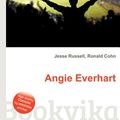 Cover Art for 9785512759646, Angie Everhart by Jesse Russell, Ronald Cohn