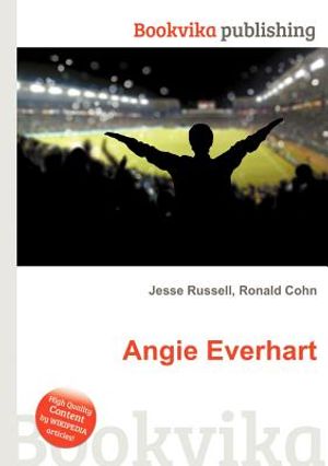 Cover Art for 9785512759646, Angie Everhart by Jesse Russell, Ronald Cohn