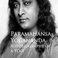 Cover Art for B01JM6SZBS, Autobiography of a Yogi by Paramahansa Yogananda