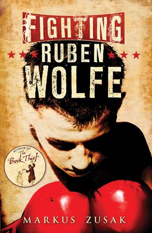 Cover Art for 9781862309579, Fighting Ruben Wolfe by Markus Zusak