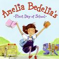 Cover Art for 9780061776052, Amelia Bedelia's First Day of School by Herman Parish