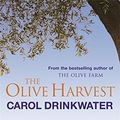 Cover Art for 9780752865447, The Olive Harvest by Carol Drinkwater