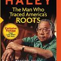 Cover Art for 0883629313719, Alex Haley The Man Who Traced America's Roots by 
