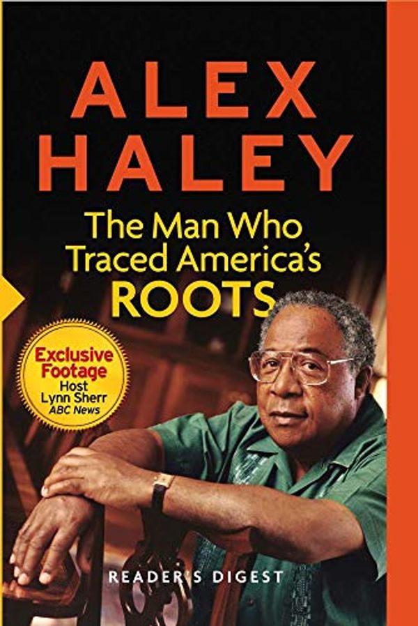 Cover Art for 0883629313719, Alex Haley The Man Who Traced America's Roots by 