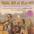 Cover Art for 9780679872320, Gonna Sing My Head Off! by Kathleen Krull
