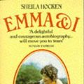 Cover Art for 9780751506747, Emma and I by Sheila Hocken