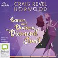 Cover Art for 9781867519942, Dances and Dreams on Diamond Street by Revel Horwood, Craig