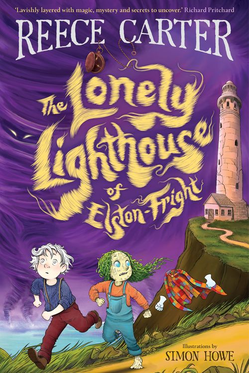 Cover Art for 9781761066795, The Lonely Lighthouse of Elston-Fright: An Elston-Fright Tale 2 by Reece Carter