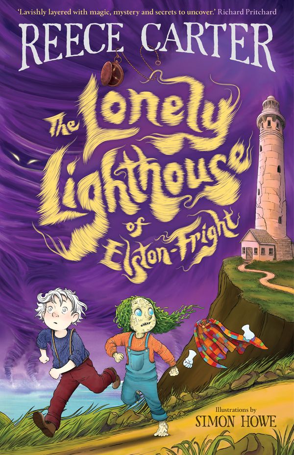 Cover Art for 9781761066795, The Lonely Lighthouse of Elston-Fright: An Elston-Fright Tale 2 by Reece Carter