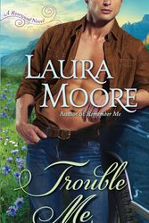Cover Art for 9780345482785, Trouble Me by Laura Moore