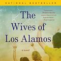 Cover Art for 9781620405048, The Wives of Los Alamos by Tarashea Nesbit