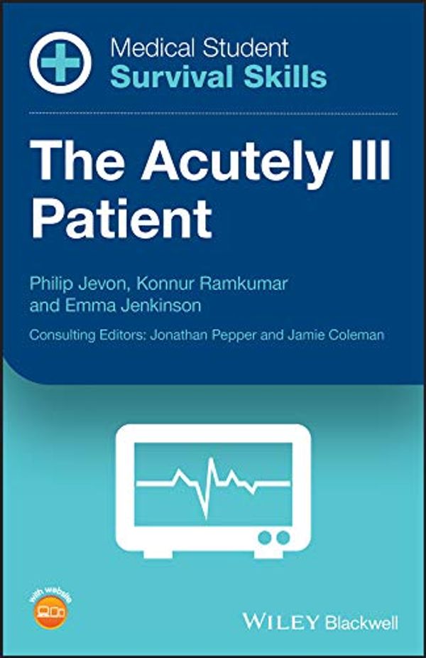 Cover Art for B07QGCMFM3, Medical Student Survival Skills: The Acutely Ill Patient by Philip Jevon, Konnur Ramkumar, Emma Jenkinson