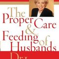 Cover Art for 9780060752637, The Proper Care and Feeding of Husbands by Dr Laura C Schlessinger