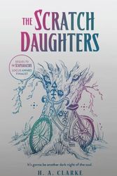 Cover Art for 9781645660170, The Scratch Daughters, Volume 2 (The Scapegracers) by Clarke, Hannah Abigail